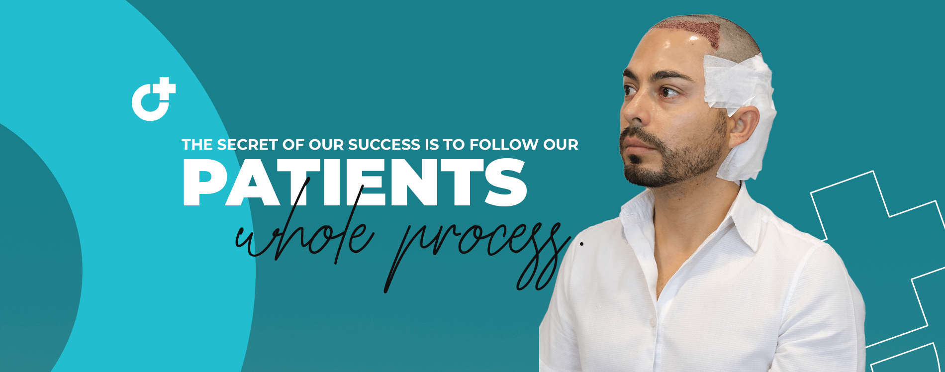 The secret of our success is to follow our patients' whole process.